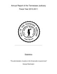 Annual Report of the Tennessee Judiciary Fiscal Year 2010-2011, Statistics by Tennessee. State Courts.