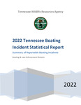 2022 Tennessee Boating Incident Statistical Report, Summary of Reportable Boating Incidents