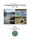 Trout Management Plan for Tennessee 2017-2027 by Tennessee. Wildlife Resources Agency.