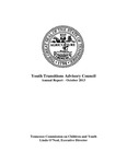 Youth Transitions Advisory Council Annual Report 2013 by Tennessee. Commission on Children and Youth.