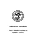 Youth Transitions Advisory Council Annual Report 2011 by Tennessee. Commission on Children and Youth.