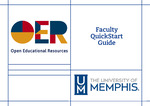 University of Memphis Open Educational Resources (OER) Faculty Quick Start Guide by Meredith Heath Boulden and Linda Ann Payne