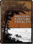 Mississippi River Flood Problem, 1915